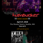 Humbucker with the Johnstown Flood, The Shanty Tavern, Seattle, WA, April 27, 2018, Doors @ 8 pm